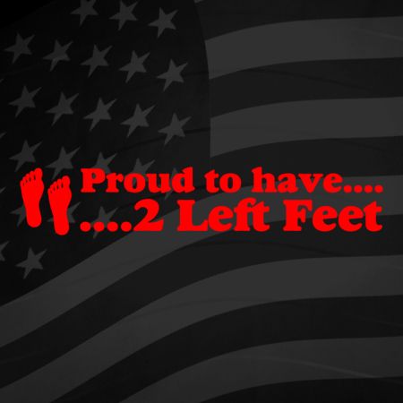 Proud to have 2 left feet Iron on Decal